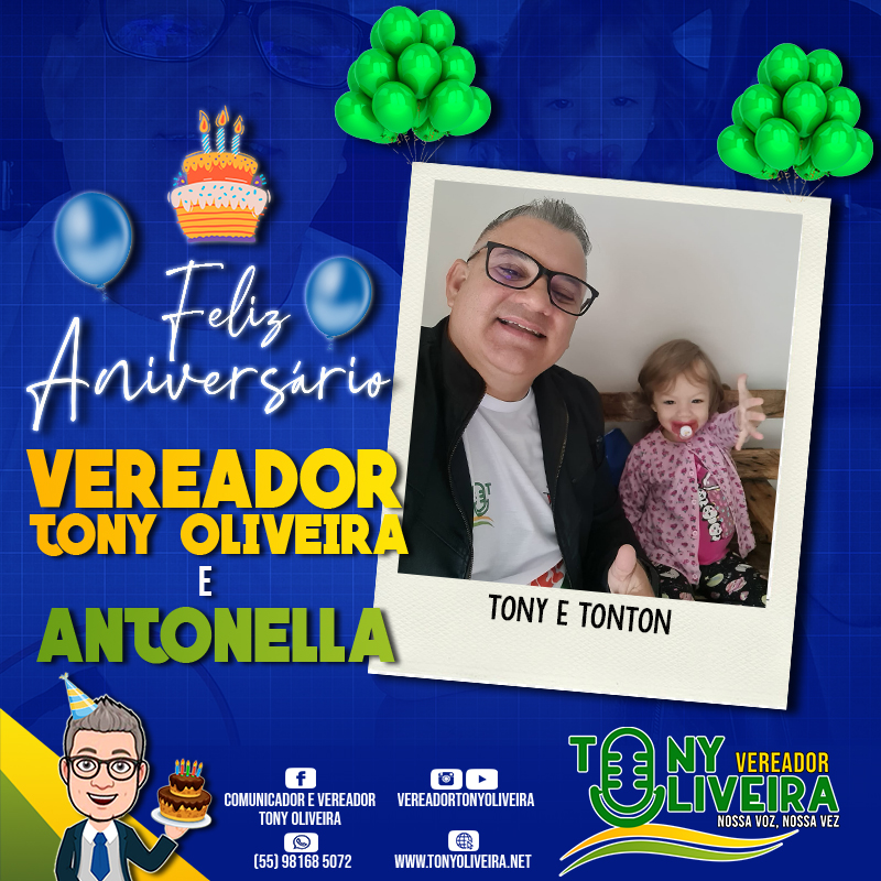 No momento, você está visualizando Vereador Tony Oliveira celebra mais um ano de vida